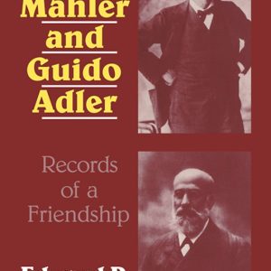 Gustav Mahler and Guido Adler Records of a Friendship Gustav Mahler and Guido Adler Records of a Friendship