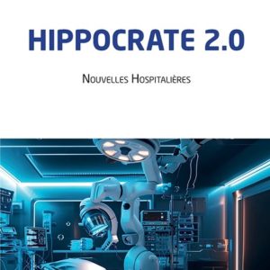 Hippocrate 2.0: Nouvelles hospitali�res Nouvelles hospitalières Hippocrate 2.0: Nouvelles hospitali�res Nouvelles hospitalières