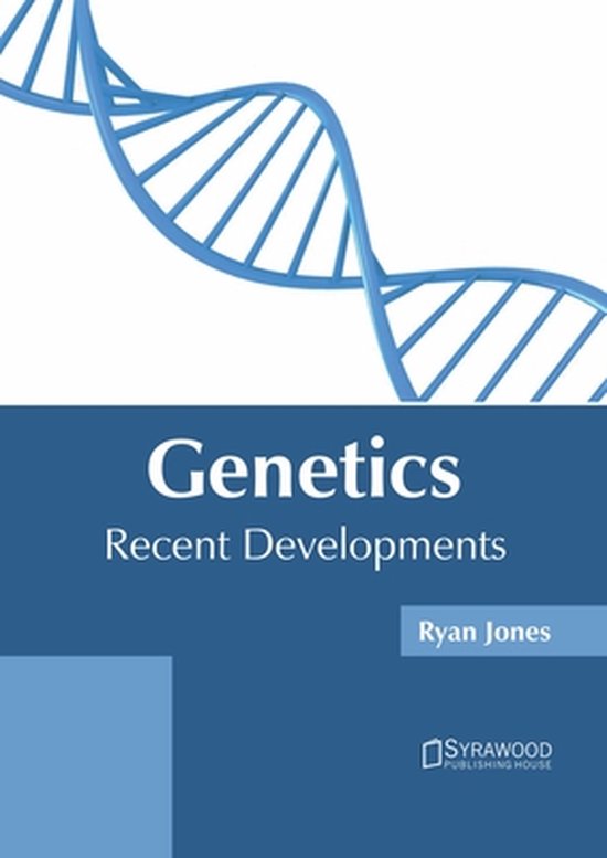 Genetics: Recent Developments Recent Developments
