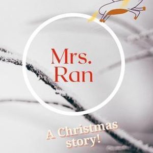 Mrs. Ran A Christmas Story Mrs. Ran A Christmas Story