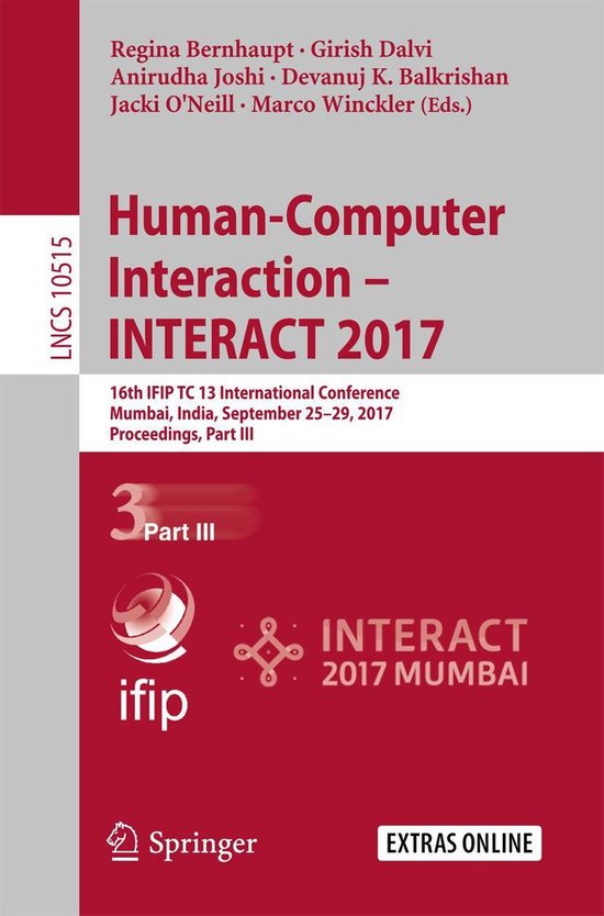 Information Systems and Applications, incl. Internet/Web, and HCI 3 - Human-Computer Interaction – INTERACT 2017Ebook 16th IFIP TC 13 International Conference, Mumbai, India, September 25–29, 2017, Proceedings, Part III