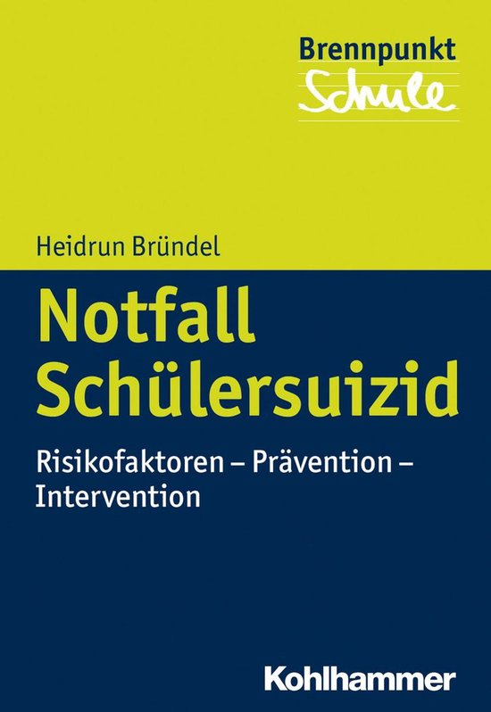 Notfall SchülersuizidEbook Risikofaktoren - Prävention - Intervention