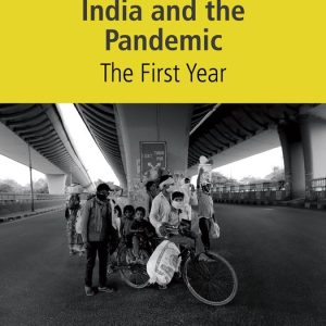 India and the Pandemic: The First Year, Essays from The India ForumEbook India and the Pandemic: The First Year, Essays from The India ForumEbook