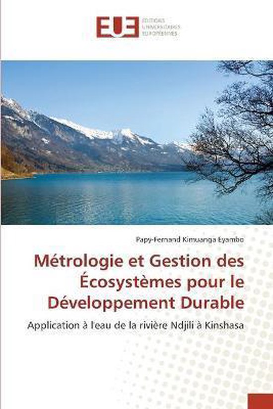 Métrologie et Gestion des Écosystèmes pour le Développement Durable Application à l'eau de la rivière Ndjili à Kinshasa