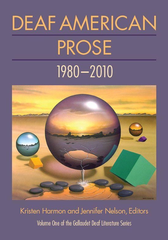 Gallaudet Deaf Literature 1 - Deaf American Prose, 1980–2010Ebook