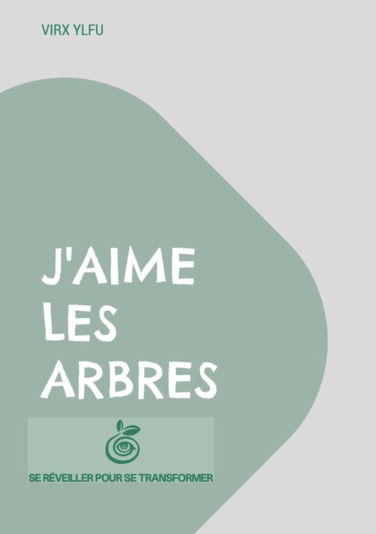 J'aime les arbresEbook 21 articles du blog
