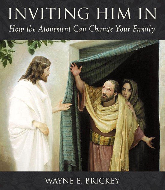 Inviting Him In: How the Atonement Can Change Your FamilyEbook