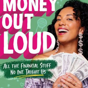 Money Out Loud: All The Financial Stuff No One Taught Us All The Financial Stuff No One Taught Us Money Out Loud: All The Financial Stuff No One Taught Us All The Financial Stuff No One Taught Us