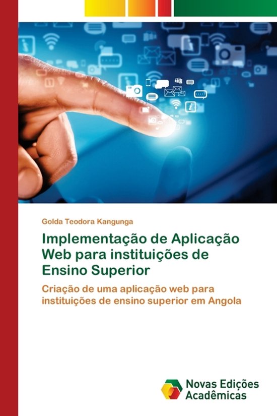 Implementação de Aplicação Web para instituições de Ensino Superior Criação de uma aplicação web para instituições de ensino superior em Angola