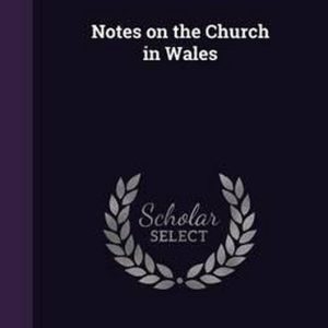 Notes on the Church in Wales