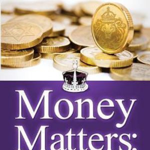 Money Matters in My Kingdom Money Matters in My Kingdom