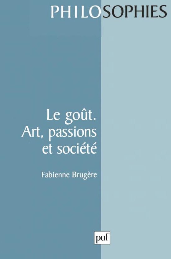 ISBN Le goût. art, passions et société boek Filosofie Frans 136 pagina's