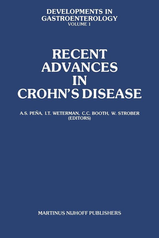 Medicine (R0) - Recent Advances in Crohn’s DiseaseEbook Proceedings of the 2nd International Workshop on Crohn’s Disease, Noordwijk/Leiden, 25–28 June 1980