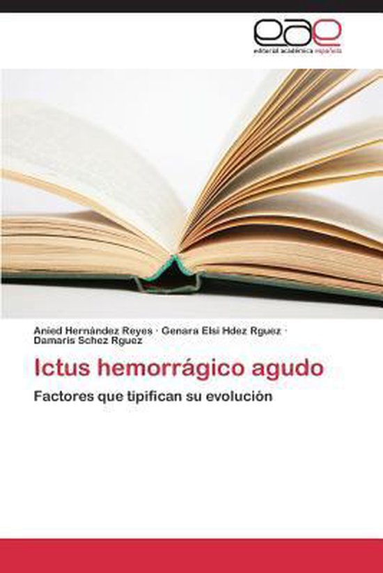 Ictus Hemorragico Agudo Factores que tipifican su evolución