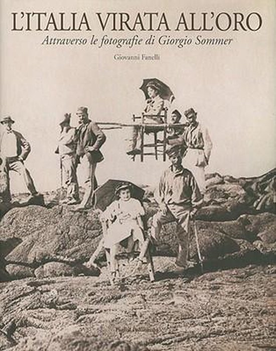 L'Italia Virata All'Oro Attraverso le Fotografie Di Giorgio Sommer