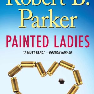 Painted LadiesLivre audio A Spenser Novel Painted LadiesLivre audio A Spenser Novel