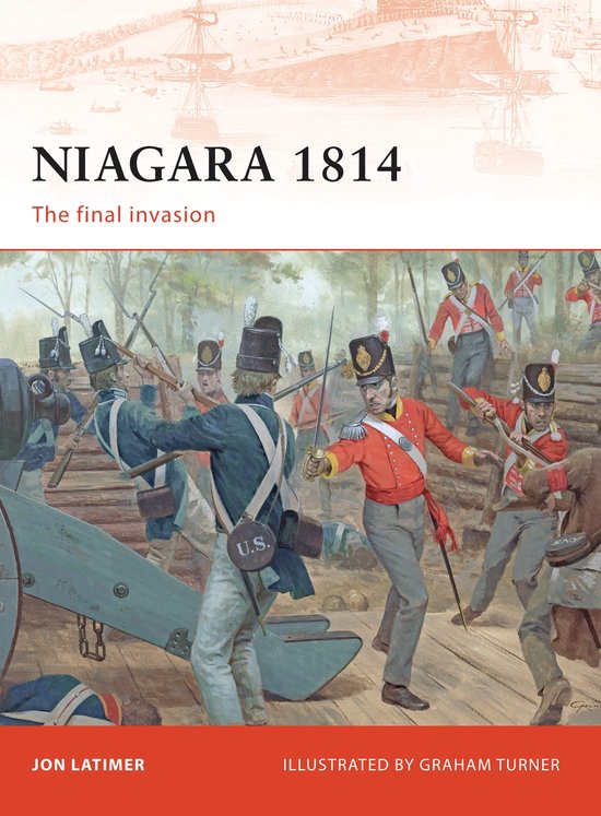 Niagara 1814 The Final Invasion