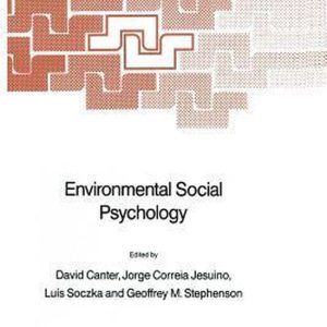 NATO Science Series D:45- Environmental Social Psychology NATO Science Series D:45- Environmental Social Psychology