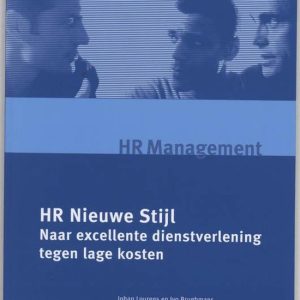 HR Nieuwe stijl naar excellente dienstverlening tegen lage kosten HR Nieuwe stijl naar excellente dienstverlening tegen lage kosten