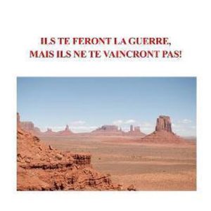 Ils nous feront la guerre mais ne vaincront pas Ils nous feront la guerre mais ne vaincront pas