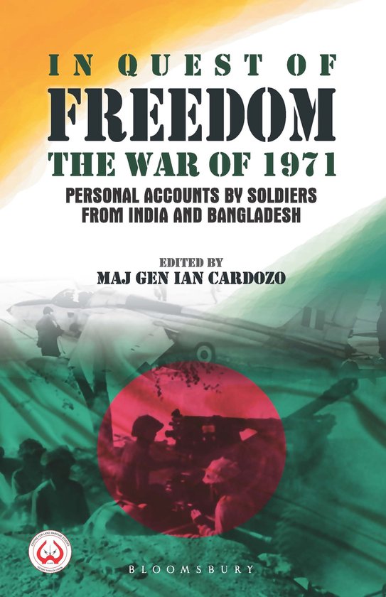 In Quest of FreedomEbook The War of 1971 - Personal Accounts by Soldiers from India and Bangladesh