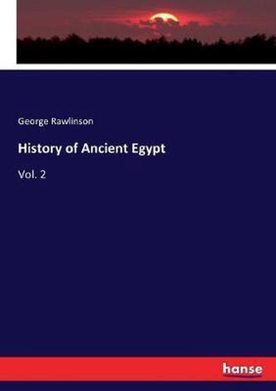 History of Ancient Egypt Vol. 2