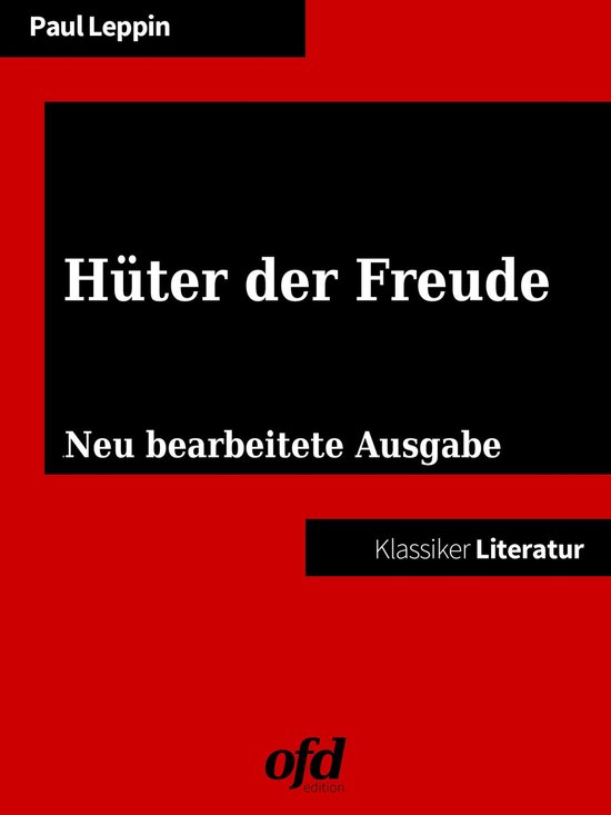Hüter der FreudeEbook Neu bearbeitete Ausgabe (Klassiker der ofd edition)