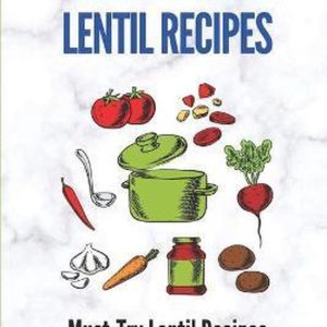 Mouthwatering Lentil Recipes: Must-Try Lentil Recipes For The Whole Family Recettes de lentilles faciles Mouthwatering Lentil Recipes: Must-Try Lentil Recipes For The Whole Family Recettes de lentilles faciles