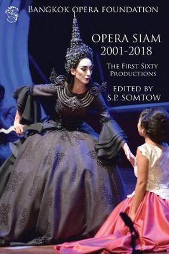 Opera Siam 2001-2018 The First Sixty Productions
