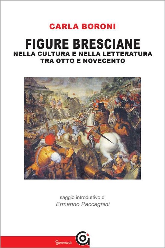 Maestri e altre storie - Figure bresciane nella cultura e nella letteratura tra Otto e NovecentoEbook