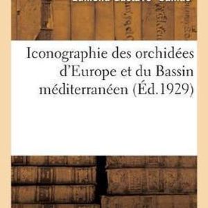 Iconographie Des Orchid es d’Europe Et Du Bassin M diterran en Iconographie Des Orchid es d’Europe Et Du Bassin M diterran en