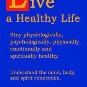 Live a Healthy Life Restez en bonne santé physiologiquement, psychologiquement, physiquement, émotionnellement et spirituellement. Live a Healthy Life Restez en bonne santé physiologiquement, psychologiquement, physiquement, émotionnellement et spirituellement.