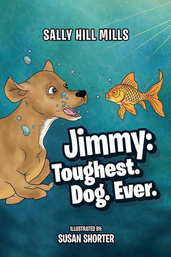 Jimmy: Toughest. Dog. Ever.Ebook