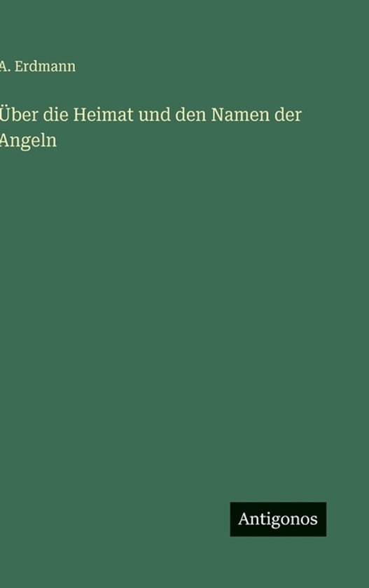 Über die Heimat und den Namen der Angeln