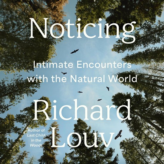 NoticingLivre audio Intimate Encounters With the Natural World