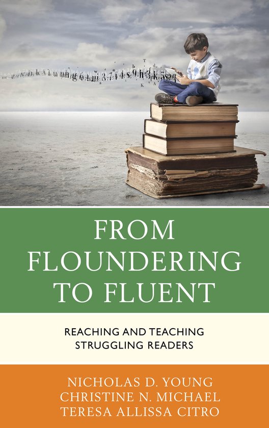 From Floundering to Fluent Reaching and Teaching Struggling Readers