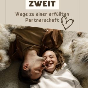 Harmonie zu zweit Wege zu einer erfüllten Partnerschaft Harmonie zu zweit Wege zu einer erfüllten Partnerschaft
