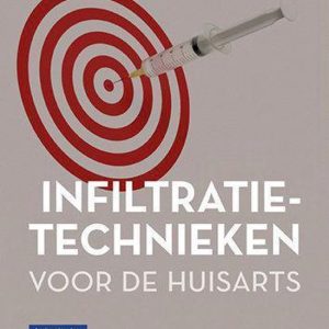 Infiltratietechnieken voor de huisarts Infiltratietechnieken voor de huisarts