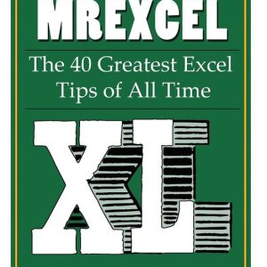 MrExcel XLEbook The 40 Greatest Excel Tips of All Time MrExcel XLEbook The 40 Greatest Excel Tips of All Time