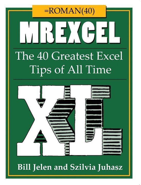 MrExcel XLEbook The 40 Greatest Excel Tips of All Time