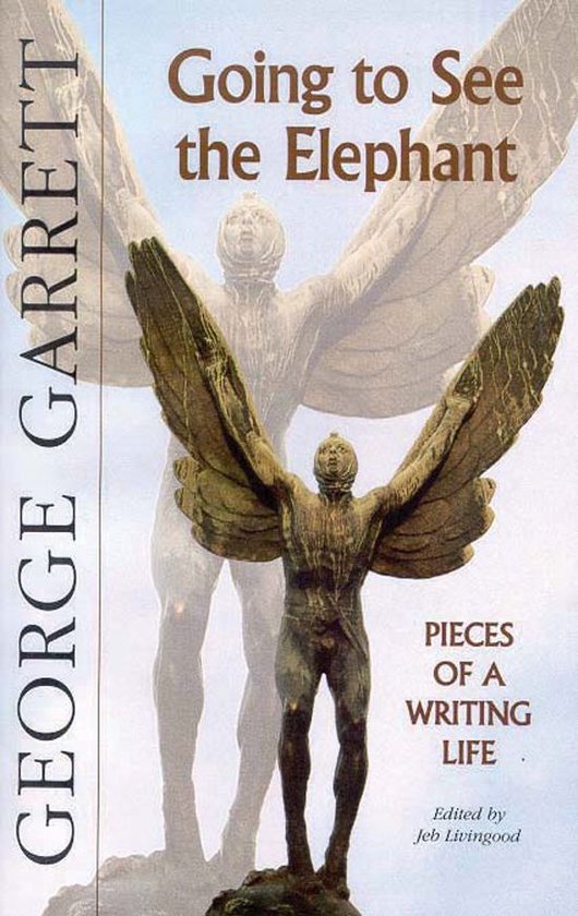 Going to See the ElephantEbook Pieces of a Writing Life