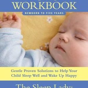 Good Night, Sleep Tight WorkbookEbook the Sleep Lady&rsquo;s Gentle Step-By-Step Guide for Tired Parents