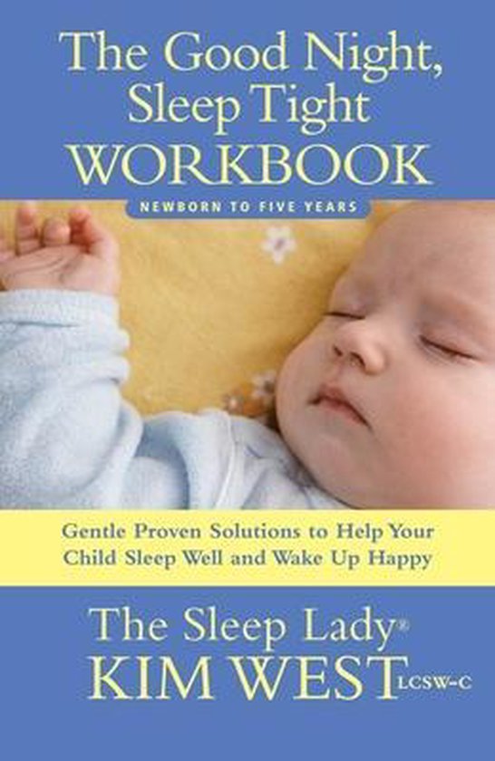 Good Night, Sleep Tight WorkbookEbook the Sleep Lady's Gentle Step-By-Step Guide for Tired Parents