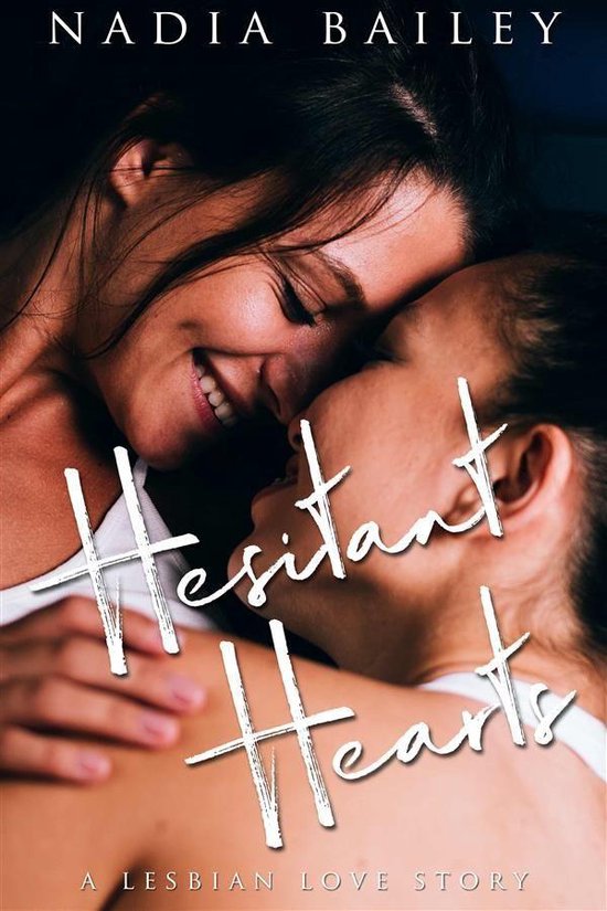 Hesitant Hearts: A Lesbian Love StoryEbook