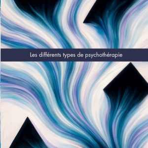 Les différents types de psychothérapie Les différents types de psychothérapie