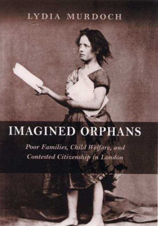 Imagined Orphans Familles pauvres, protection de l'enfance et citoyenneté contestée à Londres