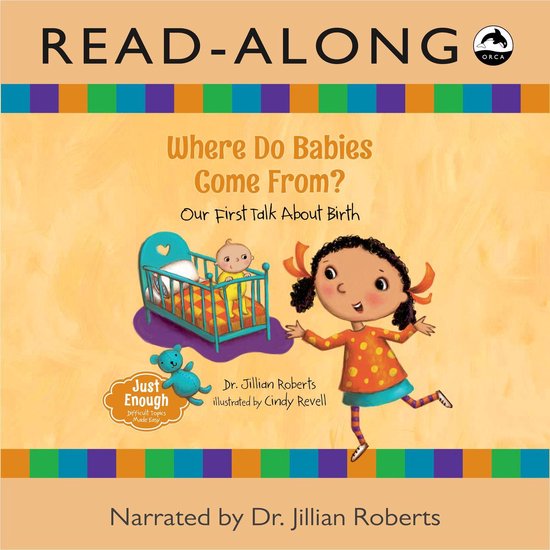 Just Enough 1 - Where Do Babies Come From? Read-AlongEbook Our First Talk About Birth