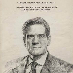 Marco Rubio: Conservatism in an Age of Anxiety. Immigration, Faith, and the Fracture of the Republican PartyEbook Marco Rubio: Conservatism in an Age of Anxiety. Immigration, Faith, and the Fracture of the Republican PartyEbook