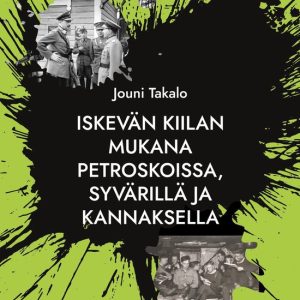Iskevän kiilan mukana Petroskoissa, Syvärillä ja KannaksellaEbook Ylivieskan patteriston jatkosota rivisotilaan kokemana Iskevän kiilan mukana Petroskoissa, Syvärillä ja KannaksellaEbook Ylivieskan patteriston jatkosota rivisotilaan kokemana