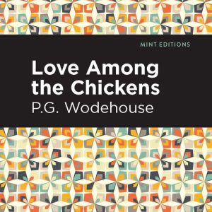 Mint Editions- Love Among the Chickens Mint Editions- Love Among the Chickens